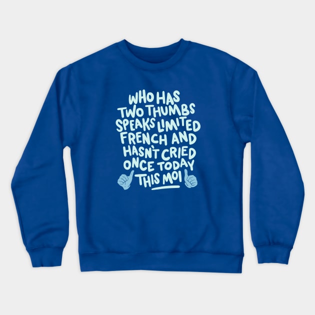 This Moi - Liz Lemon Quote Crewneck Sweatshirt by sombreroinc